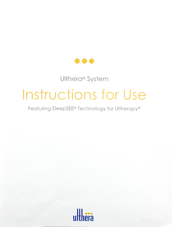 Ulthera DeepSEE System Instructions for Use - 60 Page Manual - 1004125IFU Rev C