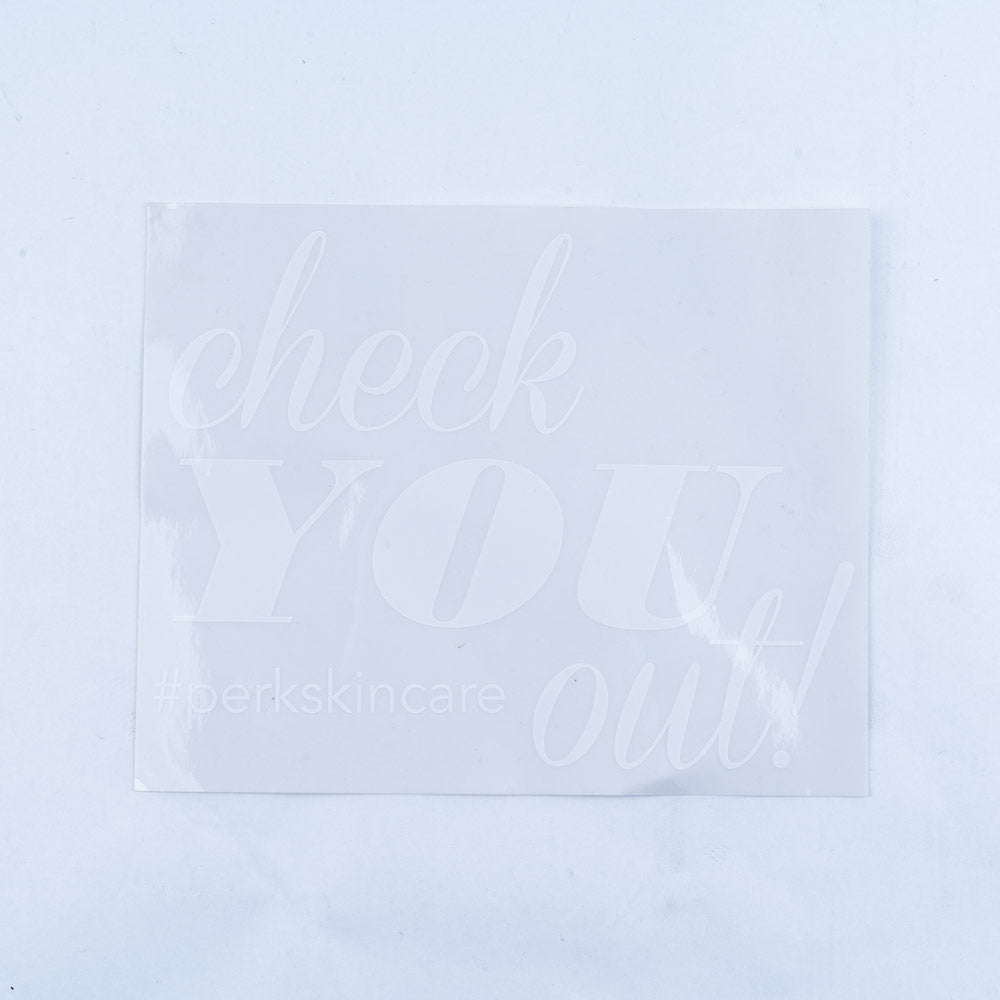 Hydrafacial "Check You Out #perkskincare" White Vinyl Window Sticker
