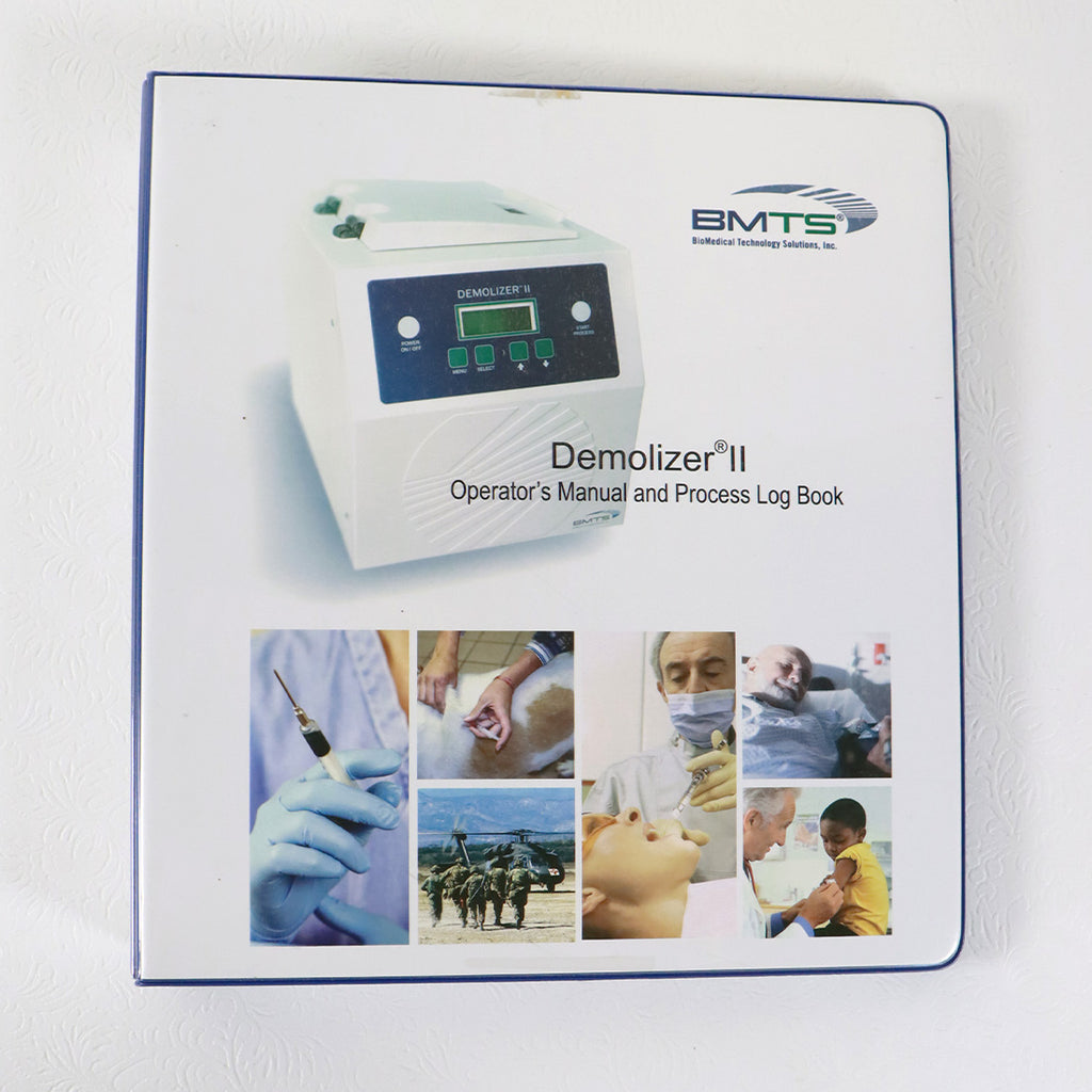 BioMedical Technology Solutions Demolizer II Operator's Manual Process Log Book