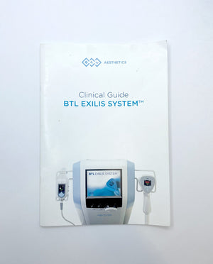 BTL Aesthetics Exilis System CLINICAL GUIDE