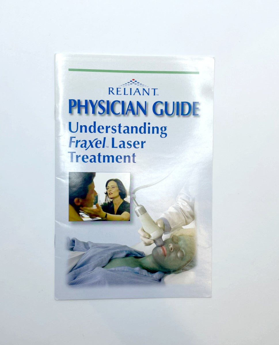 RELIANT Technologies Physician Guide Understanding Fraxel Laser Treatment Clinic