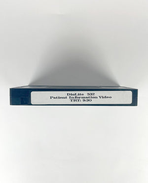 DioLite 532 Patient Information Video TRT: 9:30, VHS Video