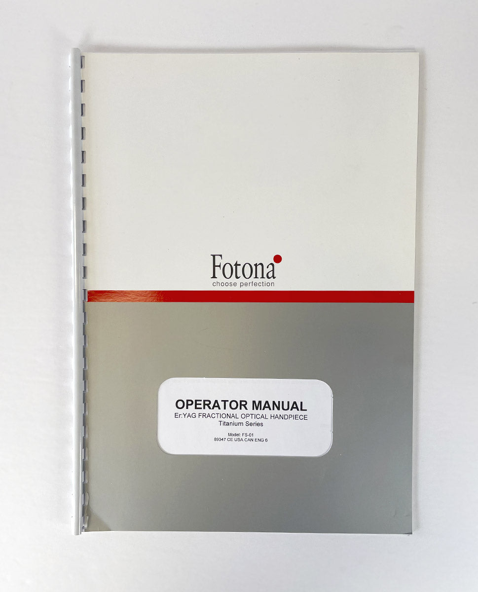 Fotona Operator Manual Er: YAG FRACTIONAL OPTICAL HANDPIECE Titanium Series Model: FS-01 89347