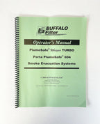 BUFFALO Filter Operator’s Manual PlumeSafe Whisper TURBO Porta 604 Smoke Evac