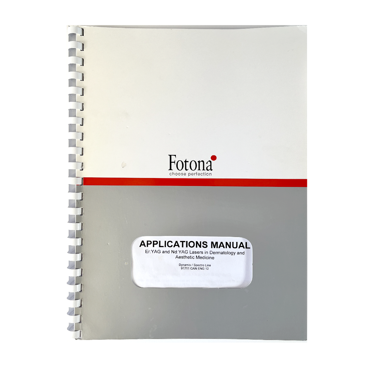 Fotona, Applications Manual, Er:YAG and Nd:YAG Laser in Dermatology and Aesthetic Medicine, Dynamis/Spectro Line, 91711 CAN ENG 12