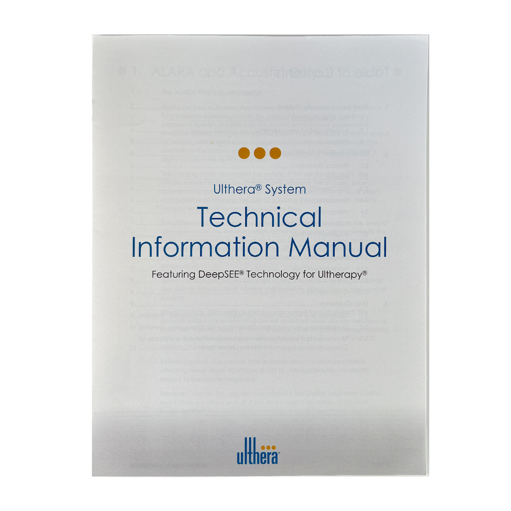 Ulthera Technical Information Manual Featuring DeepSEE technology of Ultherapy 1000933 FU Rev. A