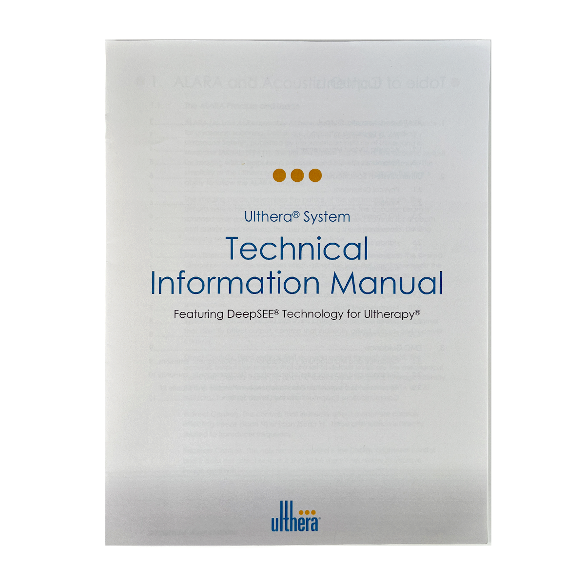 Ulthera Technical Information Manual Featuring DeepSEE technology of Ultherapy 1000933 FU Rev. A