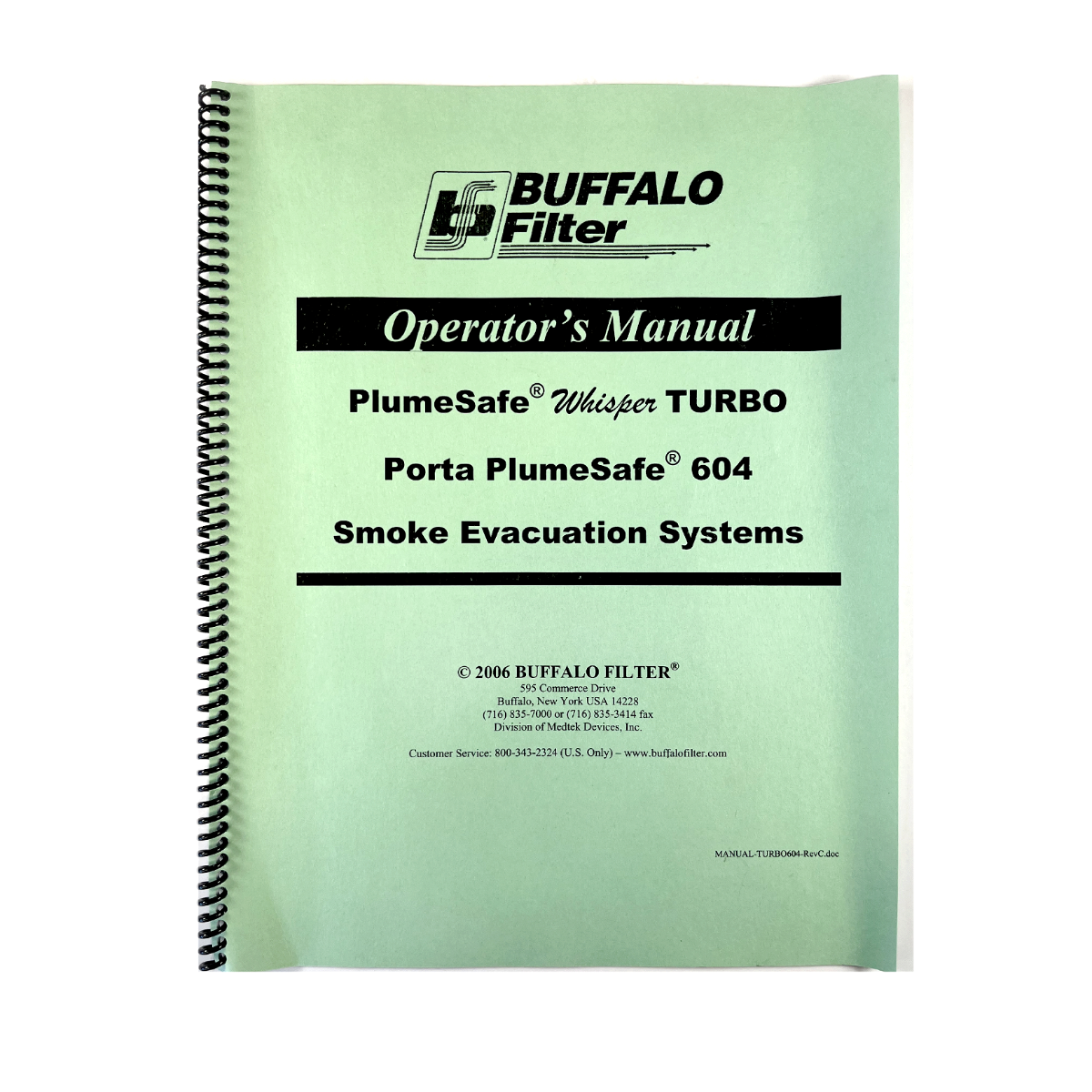 Buffalo Filter Operator's manual Turbo Porta PlumeSafe 604 Smoke Evacuation Systems MANUAL-TURBO604-REVC.doc 2006