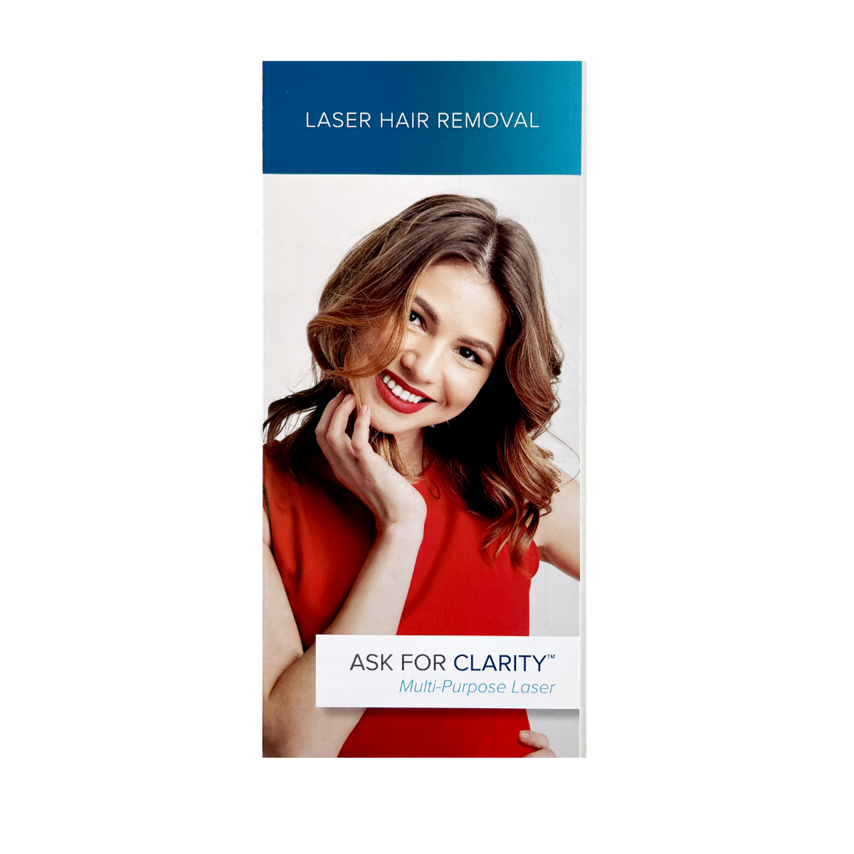 AESTHETIC, Laser Hair Removal “Ask for Clarity” Brochure (43 PACK)