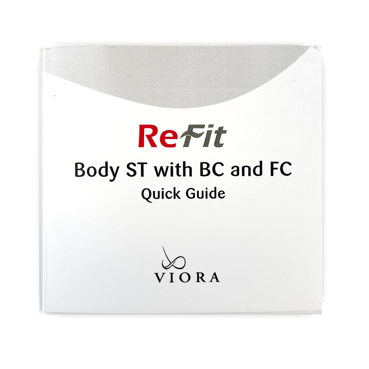 VIORA, REFIT, Body ST with BC and FC Quick Guide, P/N: CL-004 RFT FDA, 2012