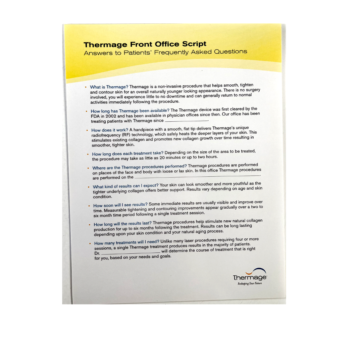 Thermage Front Office Dialog Script Patient Questions Answers FAQ Guide MK2006 D / Fraxel DUAL 1550/1927 Laser Treatment Settings, 2011