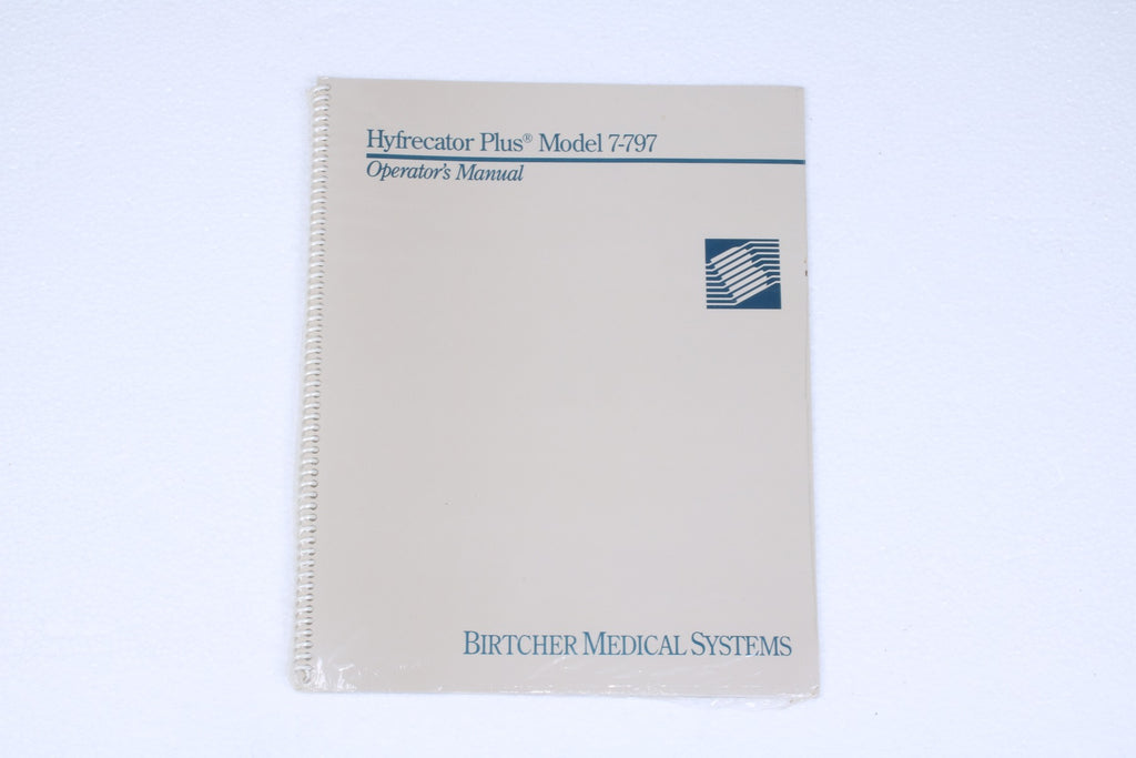 1992 Birtcher Hyfrecator Plus Model 7-797 Operator Manual 7-797-OM REV C NEW