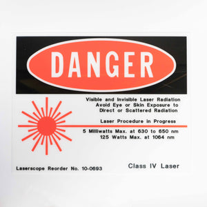 LaserScope "DANGER" CLASS IV LASER Invisible Laser Radiation 11x14 Acrylic Sign