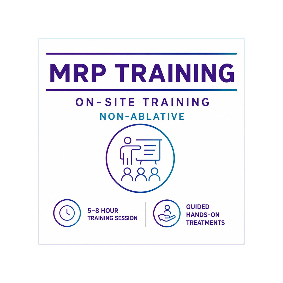 MRP Training - On-Site Training (Non-Ablative)