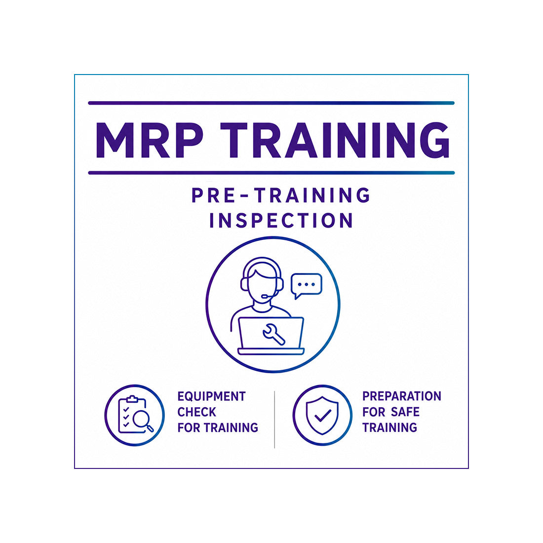 MRP Training - Pre-Training Inspection