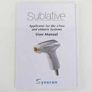 2011 Syneron eTwo eMatrix Sublative RF Handpiece Applicator User Operator Manual